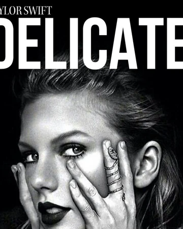 Delicate Taylor Swift Wiki Fandom