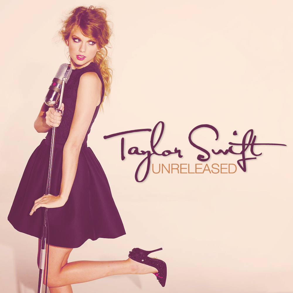 taylor swift new unreleased songs