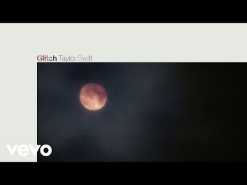 Glitch, Taylor Swift Wiki