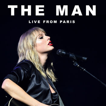 Taylor Swift - The Man - Live from Paris