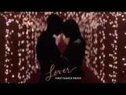 Taylor Swift - Lover (First Dance Remix)