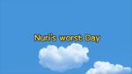 Nuri's worst Day Title Card