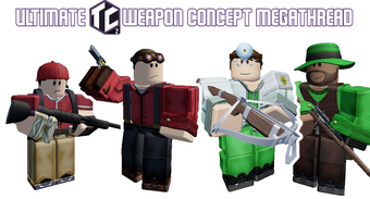 User blog:Conventional/Ultimate TC2 Weapon Concept Megathread 