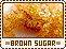 Brown Sugar