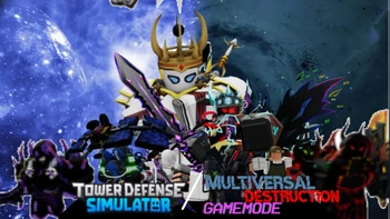 Multiversal Destruction Gamemode | Tower Defense Simulator Fanmade ...
