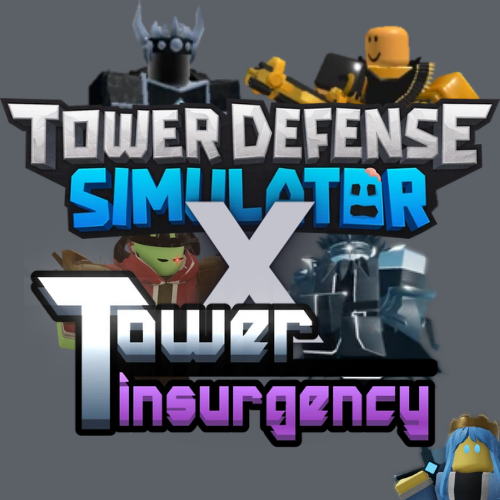 Tower Defense Simulator: Rising of the Insurgency, Tower Defense Simulator  Fanmade Content Wiki