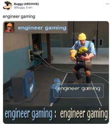 Engineer gaming