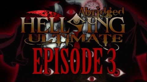 Hellsing Ultimate Abridged Episodes 1-3 - Team Four Star (TFS) 