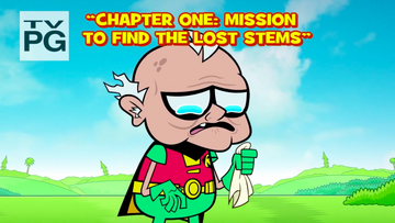 The Night Begins To Shine Two: Chapter One: Mission to Find the Lost Stems  | Teen Titans Go! Wiki | Fandom