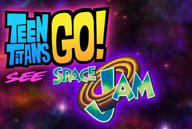 Teen Titans Go! See Space Jam recapitula longa original