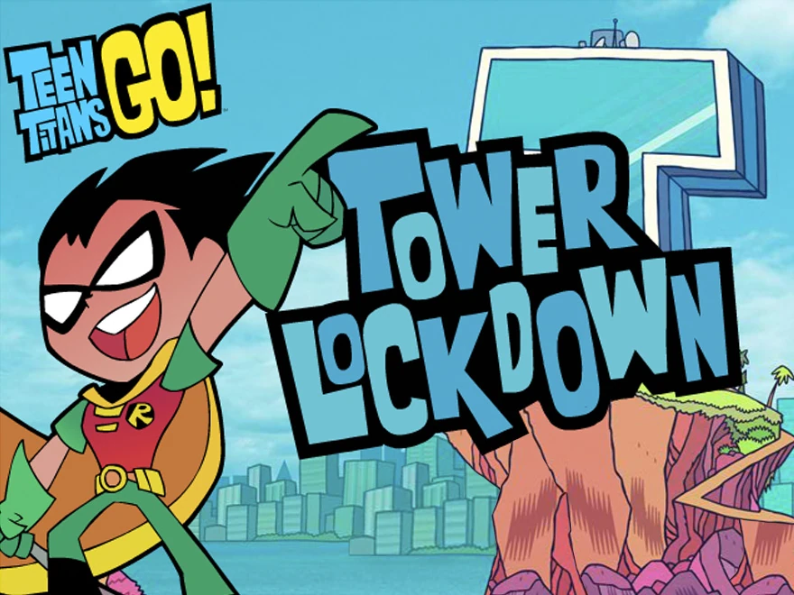 Tower Lockdown | Teen Titans Go! Wiki | Fandom