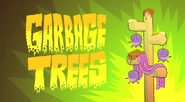 Garbage Trees