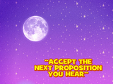 Accept the Next Proposition You Hear