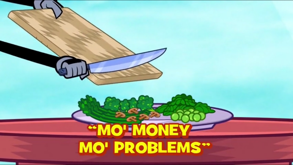 Mo' Money Mo' Problems Teen Titans Go! Wiki Fandom