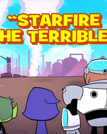 Evil Smile Art Reference Starfire The Terrible Teen Titans Go Wiki Fandom starfire the terrible teen titans go