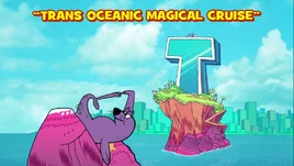 Trans Oceanic Magical Cruise