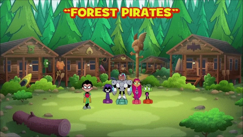 Forest Pirates Teen Titans Go Wiki Fandom
