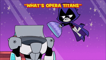 What's Opera Titans  Teen Titans Go!+BreezeWiki