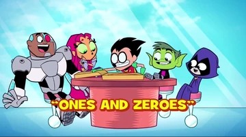 Ones and Zeroes | Teen Titans Go! Wiki | Fandom