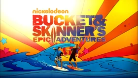Bucket & Skinner's Epic Adventures Title Card