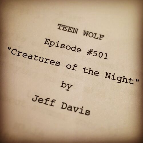 Teen Wolf Season 5 Behind the Scenes episode 501 script from Jeff.jpg