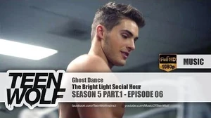 The_Bright_Light_Social_Hour_-_Ghost_Dance_Teen_Wolf_5x06_Music_HD