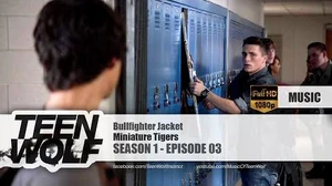 Miniature_Tigers_-_Bullfighter_Jacket_Teen_Wolf_1x03_Music_HD