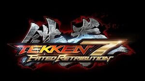 Tekken 7 - FATED RETRIBUTION