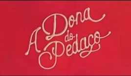 A-dona-do-pedaco