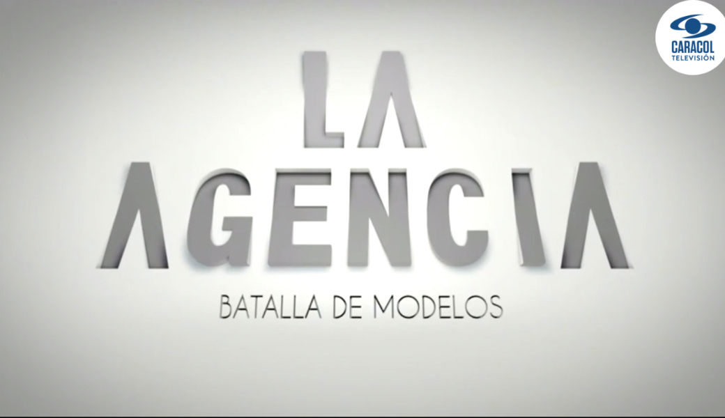 La Agencia Batalla De Modelos Telenovelas Y Teleseries Tv Colombia Wiki Fandom