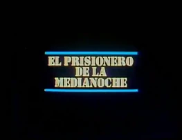 El Prisionero de la Medianoche (1985)