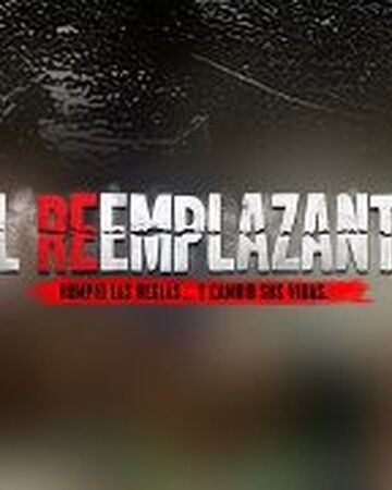 El Reemplazante Chilenovelas Wiki Fandom