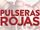 Pulseras Rojas