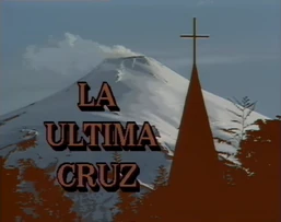 La Última Cruz (1987)