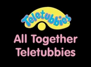 All Together Teletubbies