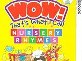 Wow! That's What I Call Nursery Rhymes