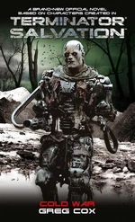 Terminator Salvation: Cold War by Greg Cox (2009)