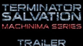 Terminator Salvation The Machinima Series (Trailer)