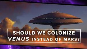 Should_We_Colonize_Venus_Instead_of_Mars?_-_Space_Time_-_PBS_Digital_Studios