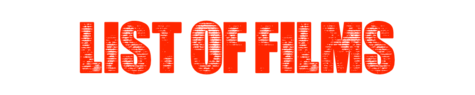 List of Films