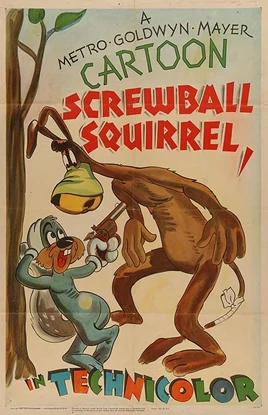 Screwball Squirrel Poster