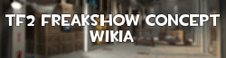 TF2 FreakShow Concept Wikia