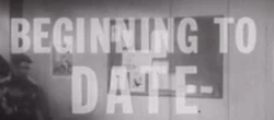 Beginning to Date