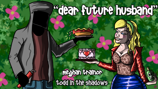 Future husband. Dear Future husband. Todd in the Shadows Pop Song Review. Fear Future husband by Meghan.