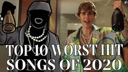The Top Ten Worst Hit Songs of 2020