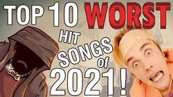The Top Ten Worst Hit Songs of 2021.jpg