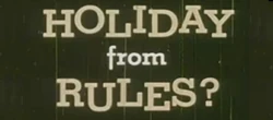 Holiday from rules title