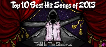 The Top Ten Best Hit Songs Of 2013 Channel Awesome Fandom 100 most upvoted annotations of 2013. the top ten best hit songs of 2013