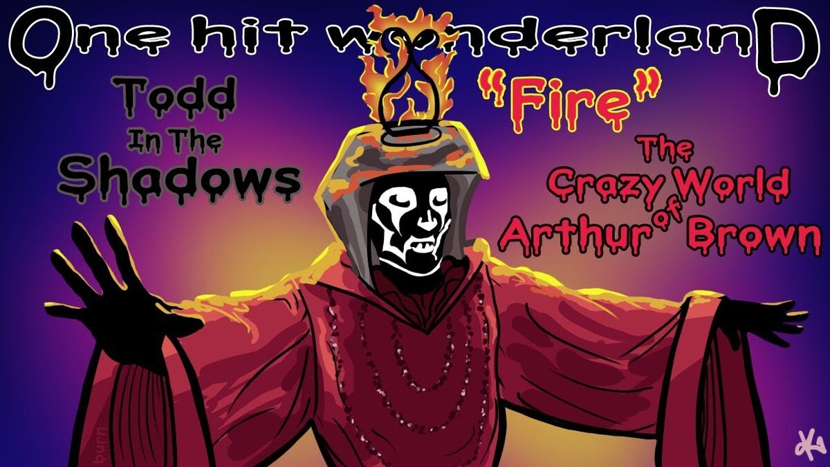 Песня fire the crazy world. Todd in the Shadows. Arthur Brown Fire. Arthur Brown Requiem. Crazy Fire.