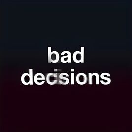 Bad Decisions (Acoustic)